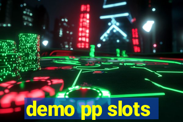 demo pp slots